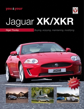 Paperback You & Your Jaguar Xk/Xkr: Buying, Enjoying, Maintaining, Modifying - New Edition Book