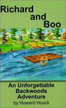 Paperback Richard and Boo: An Unforgettable Backwoods Adventure Book