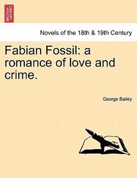 Paperback Fabian Fossil: A Romance of Love and Crime. Book