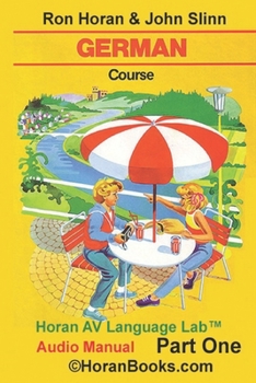 Paperback German Course Part 1 AUDIO MANUAL: A New German Course by Ron S Horan & John S Slinn Book
