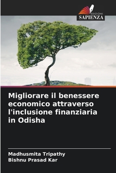 Paperback Migliorare il benessere economico attraverso l'inclusione finanziaria in Odisha [Italian] Book