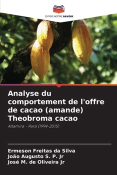 Paperback Analyse du comportement de l'offre de cacao (amande) Theobroma cacao [French] Book