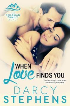 When Love Finds You (The Coleman Family Legacy)