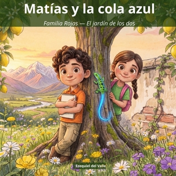 Matías y la cola azul: Familia Rojas — El jardín de los dos (Spanish Edition)