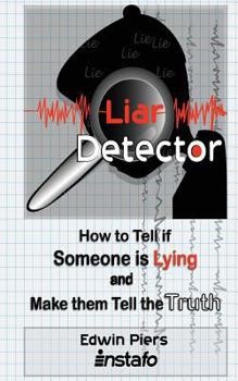 Paperback Liar Detector: How to Tell If Someone Is Lying and Make Them Tell the Truth Book