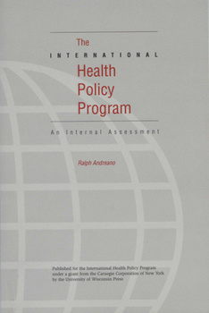 Paperback The International Health Policy Program: An Internal Assessment Book