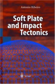 Hardcover Soft Plate and Impact Tectonics Book