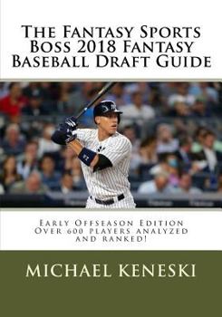 Paperback The Fantasy Sports Boss 2018 Fantasy Baseball Draft Guide Book