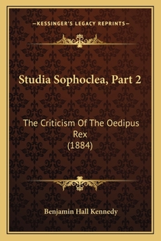 Paperback Studia Sophoclea, Part 2: The Criticism Of The Oedipus Rex (1884) Book