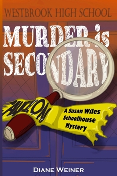 Murder is Secondary - Book #2 of the Susan Wiles Schoolhouse Mystery