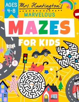 Paperback Marvelous Mazes for Kids Ages 4-8: Maze Activity Variety Puzzle Book