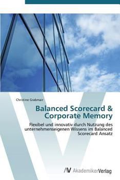 Paperback Balanced Scorecard & Corporate Memory [German] Book