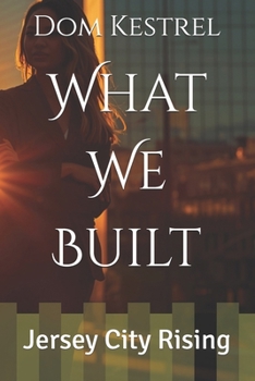 What We Built: Jersey City Rising