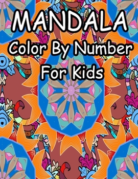Mandala Color by Number for Kids: Beautiful Color by Number Mandalas