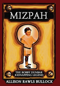 Hardcover Mizpah: The Bobby Dunbar Kidnapping Legend Book