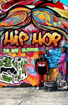 Paperback 90 Day Planner: Hip Hop Book