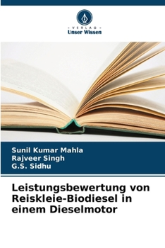 Paperback Leistungsbewertung von Reiskleie-Biodiesel in einem Dieselmotor [German] Book