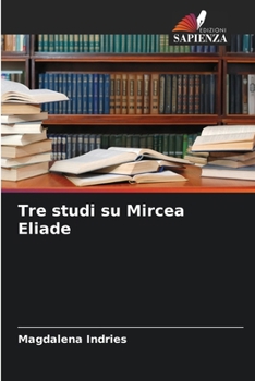Paperback Tre studi su Mircea Eliade [Italian] Book