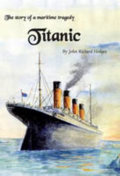 Paperback Titanic: The Story of a Maritime Tragedy Book