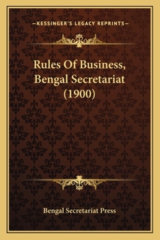 Paperback Rules Of Business, Bengal Secretariat (1900) Book
