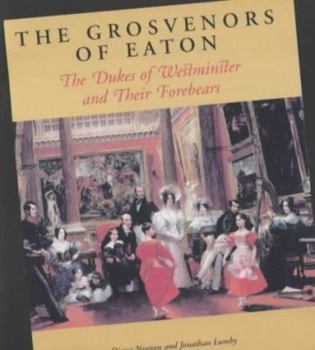 The Grosvenors of Eaton