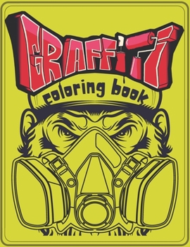 Paperback Graffiti Coloring Book: Amazing Street Art illustrations to color for kids, teens and adults Book