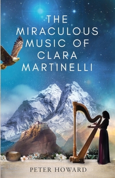 Paperback The Miraculous Music of Clara Martinelli Book