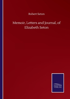 Paperback Memoir, Letters and Journal, of Elizabeth Seton Book