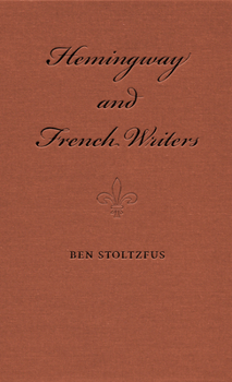 Hardcover Hemingway and French Writers Book