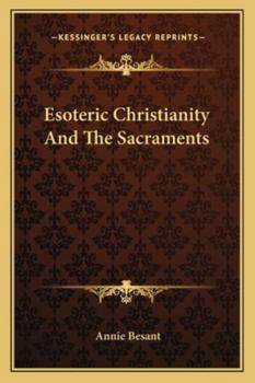 Paperback Esoteric Christianity And The Sacraments Book