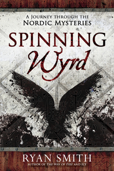 Paperback Spinning Wyrd: A Journey Through the Nordic Mysteries Book