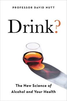 Paperback Drink?: The New Science of Alcohol and Health Book