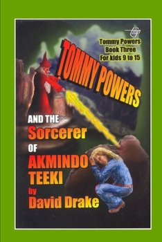Paperback Tommy Powers and the Sorcerer of Akmindo Teeki Book