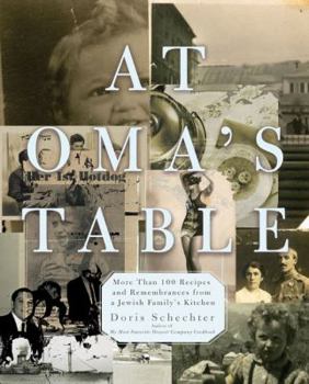 Hardcover At Oma's Table: More Than 100 Recipes and Remembrances from a Jewish Family's Kitchen Book