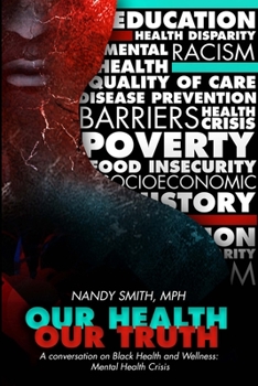 OUR HEALTH, OUR TRUTH: A Conversation on Black Health and Wellness: Mental Health Crisis