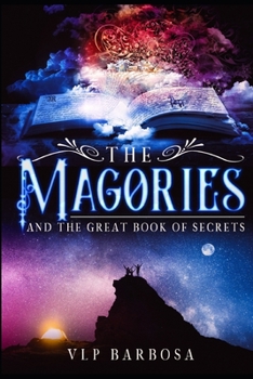 Paperback The Magories: And The Great Book of Secrets Book