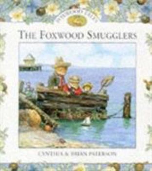 The Foxwood Smugglers (Foxwood Tales) - Book  of the Foxwood Tales
