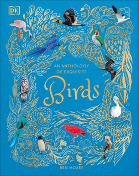 Hardcover An Anthology of Exquisite Birds Book