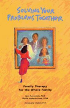 Hardcover Solving Your Problems Together: Family Therapy for the Whole Family Book