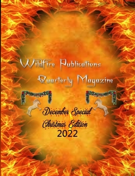 Paperback Wildfire Publications, LLC Quarterly Magazine, December Special Christmas Edition 2022 Book