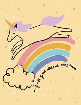 May all your dream come true: Magical unicorn on yellow cover and Dot Graph Line Sketch pages, Extra large (8.5 x 11) inches, 110 pages, White paper