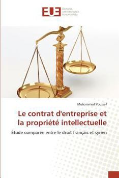 Paperback Le Contrat Dentreprise Et La Propriété Intellectuelle [French] Book