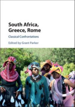 Hardcover South Africa, Greece, Rome: Classical Confrontations Book