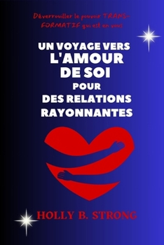 Paperback l'amour de soi pour des relations rayonnantes [French] Book