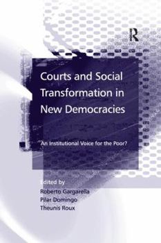 Paperback Courts and Social Transformation in New Democracies: An Institutional Voice for the Poor? Book