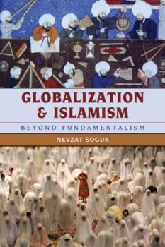 Paperback Globalization and Islamism: Beyond Fundamentalism Book