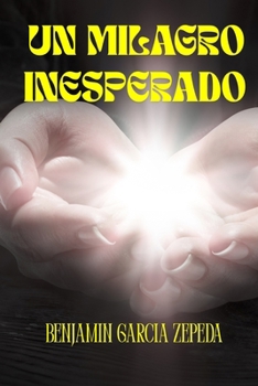 Paperback Un Milagro Inesperado [Spanish] Book
