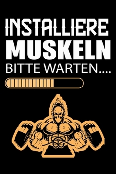 Paperback Installiere Muskeln Bitte Warten: Best Workout Journal / Notebook / Diary Book