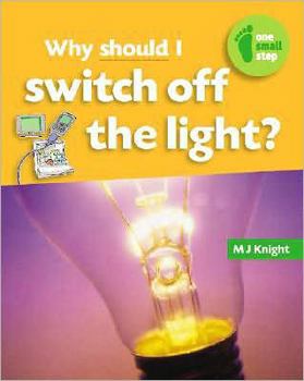 Why Should I Switch Off the Light? (One Small Step)