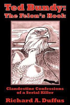 Paperback Ted Bundy: The Felon's Hook Book